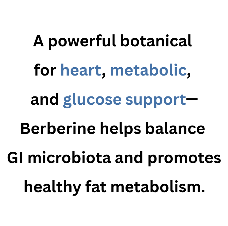 Text about Berberine's benefits for heart, metabolic, and glucose support on a white background.