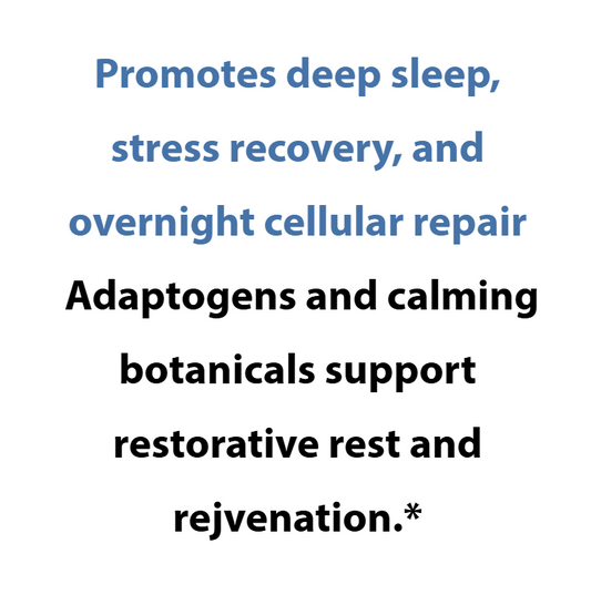 Text promoting deep sleep, stress recovery, and cellular repair with adaptogens and calming botanicals on a white background.