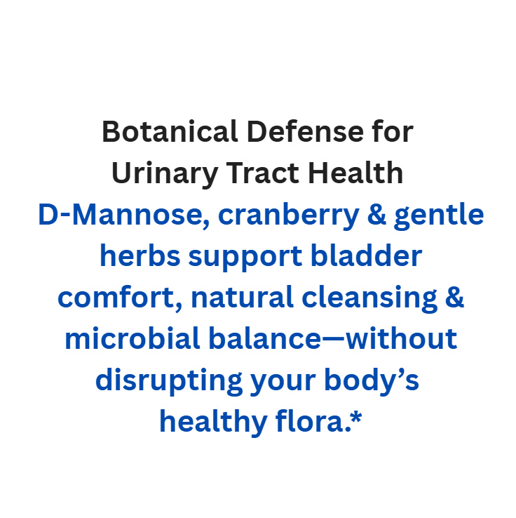 Text describing botanical defense for urinary tract health with D-Mannose, cranberry, and gentle herbs on a white background.