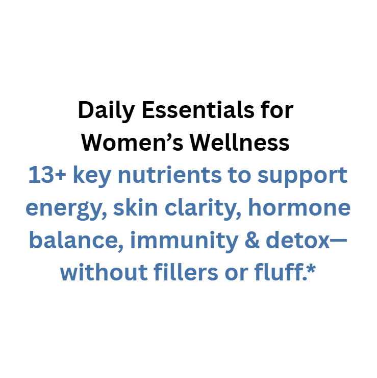 text of benefits of the daily essentials for women supplement from the wellness store