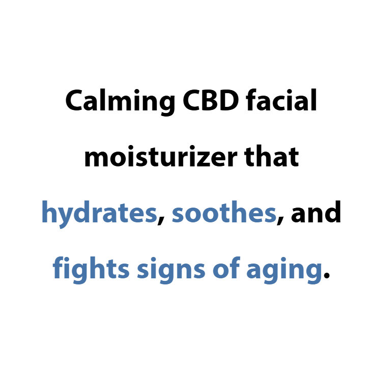 Text advertisement for calming CBD facial moisturizer on a white background