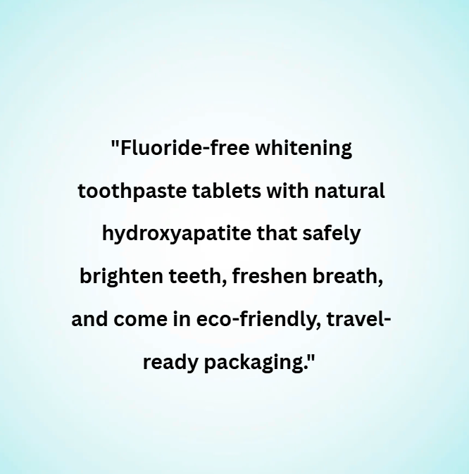 Text describing fluoride-free whitening toothpaste tablets on a light blue gradient background