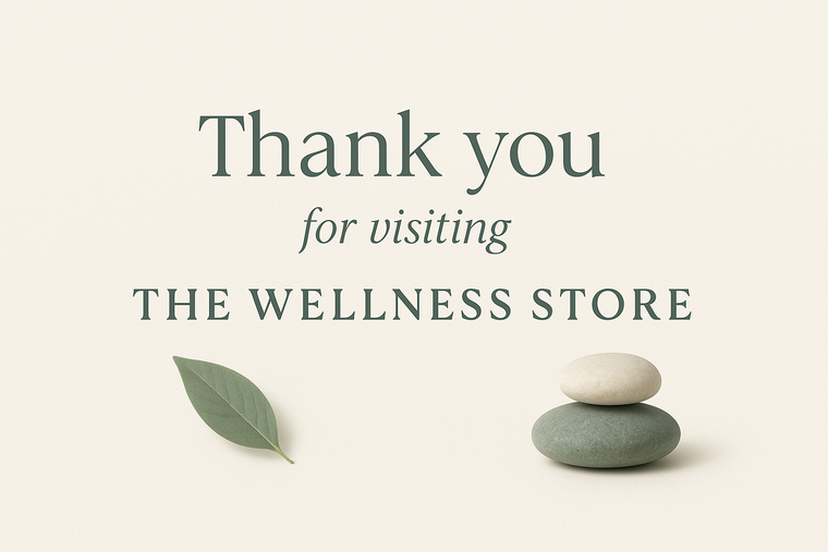 Thank you for visiting The Wellness Store